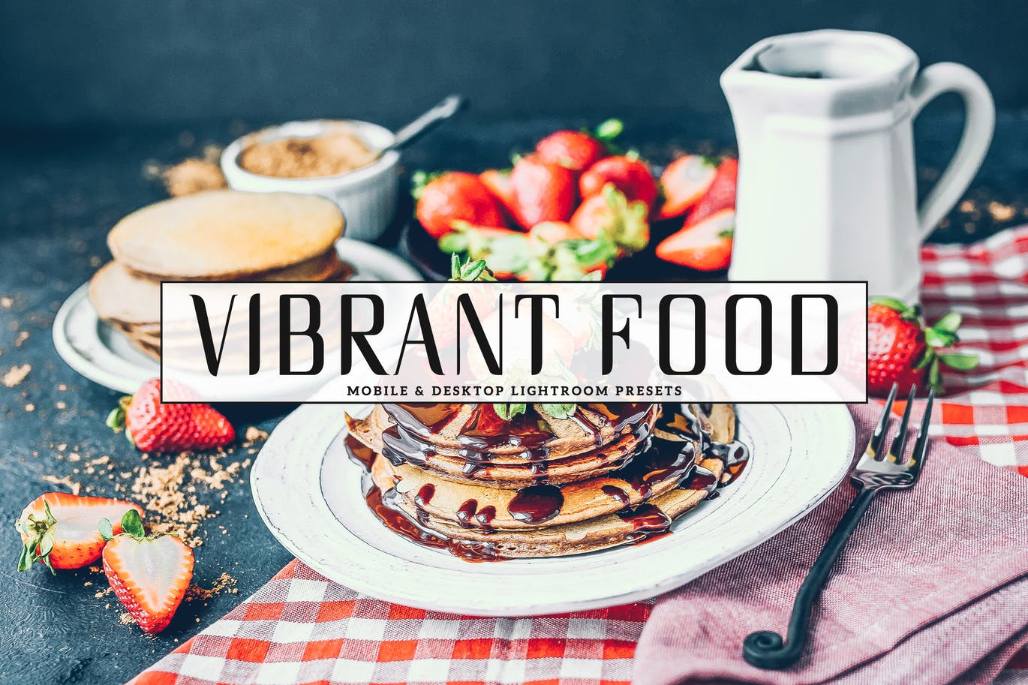 Vibtant Food Photography effect