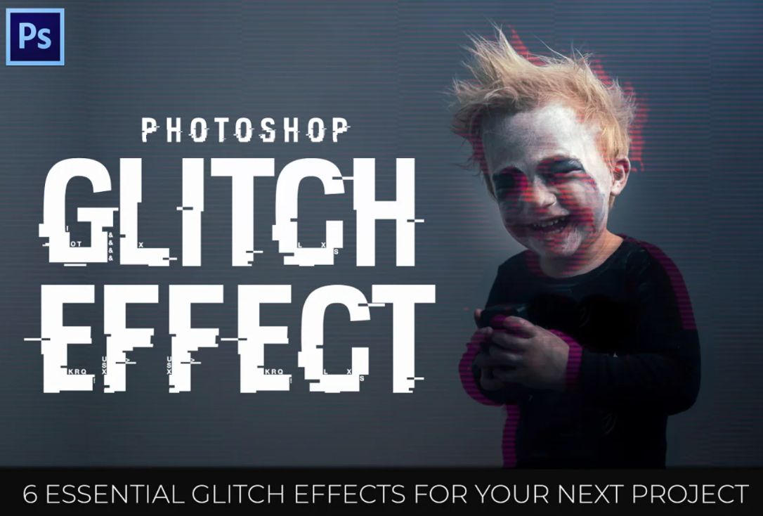 6 Unique Glitch PS Effects