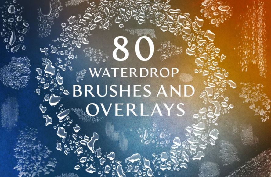 80 Water Drop Brushes and Overlays