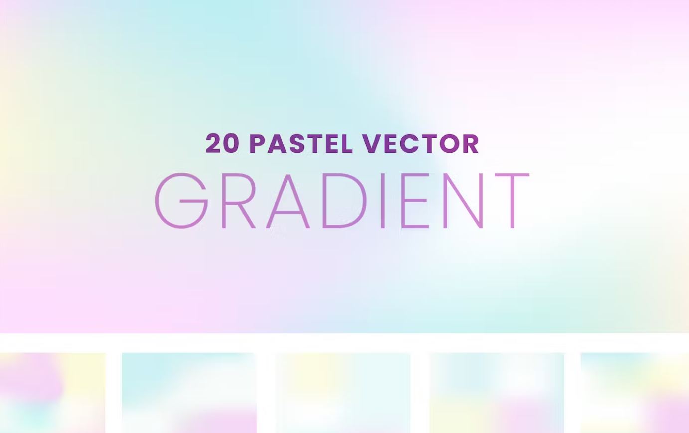 20 Unique Pastel Gradients and Vectors